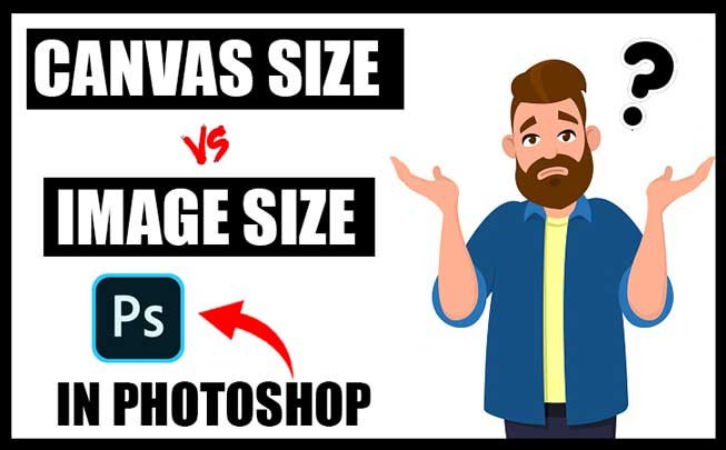 Photoshop मे Canvas Size Vs Image Size मे क्या अंतर है? | Photoshop Tips 2022