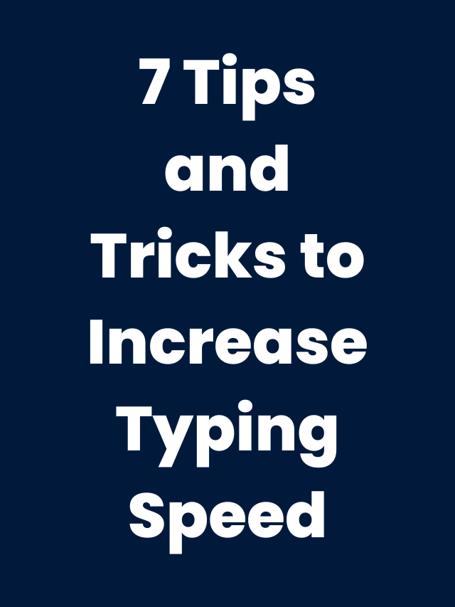 7 Tips and Tricks to Increase Typing Speed ​​in Hindi